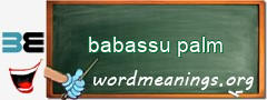 WordMeaning blackboard for babassu palm